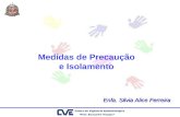 Medidas de Precaução e Isolamento Enfa. Silvia Alice Ferreira.