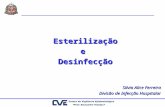 Esterilização e Desinfecção Silvia Alice Ferreira Divisão de Infecção Hospitalar.