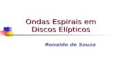Ondas Espirais em Discos Elípticos Ronaldo de Souza.