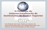 Um Estudo de Caso Sobre as Ações de Internacionalização nos Departamentos de Ensino da Universidade de São Paulo. O Processo de Internacionalização de.