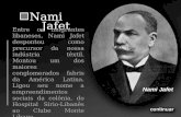 NamiJafet Entre os imigrantes libaneses, Nami Jafet despontou como precursor da nossa indústria têxtil. Montou um dos maiores conglomerados fabris da América.