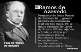 Ramos de Azevedo Francisco de Paula Ramos de Azevedo foi o grande pioneiro da construção civil em São Paulo. Foi a figura principal do Liceu de Artes e.