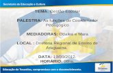 TEMA: Gestão Escolar PALESTRA: As funções do Coordenador Pedagógico MEDIADORAS: Odalea e Mara LOCAL : Diretoria Regional de Ensino de Araguaína, DATA: