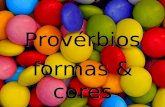Provérbios Provérbios formas & cores formas & cores.