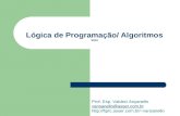 Lógica de Programação/ Algoritmos 2013 Prof. Esp. Valdeci Ançanello vansanello@asser.com.br vansanello.