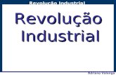 O maior conflito da história Revolução Industrial Adriano Valenga Arruda Revolução Industrial.