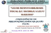 06:521 LEI DE RESPONSABILIDADE FISCAL (LC 101/2000) E A LEI N° 10.028/2000 ALAELSON CRUZ DOS SANTOS Coord. Controle Interno do TCE/SE Aracaju, 08 de abril.