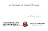 AVALIAÇÃO DE COMPETÊNCIAS Thiago Souza Santos  thsantos@sp.gov.br.