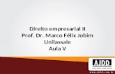 Direito empresarial II Prof. Dr. Marco Félix Jobim Unilassale Aula V.