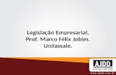 Legislação Empresarial. Prof. Marco Félix Jobim. Unilassale.