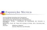 Exposição Técnica Universidade Estadual de Campinas Faculdade de Engenharia de Alimentos Departamento de Tecnologia de Alimentos Disciplina: TP181 – Avaliação.