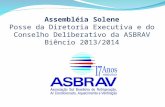 Assembléia Solene Posse da Diretoria Executiva e do Conselho Deliberativo da ASBRAV Biêncio 2013/2014.