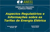 Aspectos Regulatórios e Informações sobre as Tarifas de Energia Elétrica 26 de abril de 2005 Brasília - DF 26 de abril de 2005 Brasília - DF Jerson Kelman.