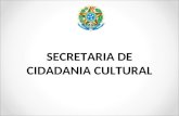 SECRETARIA DE CIDADANIA CULTURAL. ATUALIZAÇÃO DO PROGRAMA CULTURA VIVA JANEIRO/2012.
