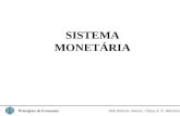 SISTEMA MONETÁRIA Princípios de Economia Aldo Roberto Ometto / Daisy A. N. Rebelatto.