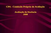 CPA - Comissão Própria de Avaliação Avaliação da Docência 2008.