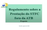 Regulamento sobre a Prestação do STFC fora da ATB Brasília, agosto de 2013.