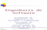 UERJ - Setembro 2001 © Oscar Luiz Monteiro de Farias1 Engenharia de Software Graduação em Engenharia de Sistemas e Computação Faculdade de Engenharia Universidade.