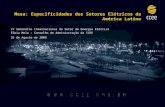 Mesa: Especificidades dos Setores Elétricos da América Latina IV Seminário Internacional do Setor de Energia Elétrica Élbia Melo – Conselho de Administração.