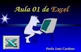 Aula 01 de Excel Profa Jiani Cardoso Excel - O que é e para que serve ? O Excel é uma planilha eletrônica que pode ser usado: como Calculadora; como.