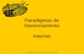© Departamento de Ciência da Computação - UFMG Paradigmas de Gerenciamento Internet.