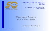Micro e Macrodrenagem (out/2001) 1 Universidade de Marília UNIMAR VI Semana de Engenharia e Arquitetura Drenagem Urbana Micro e Macro Drenagem Engº Francisco.