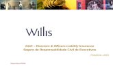 D&O – Directors & Officers Liability Insurance Seguro de Responsabilidade Civil de Executivos FINANCIAL LINES Setembro/2005.