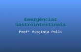 Emergências Gastrointestinais Profª Virginia Polli.