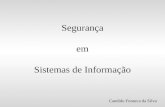 Segurança em Sistemas de Informação Candido Fonseca da Silva.