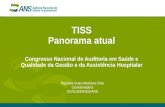 TISS Panorama atual Congresso Nacional de Auditoria em Saúde e Qualidade da Gestão e da Assistência Hospitalar Rigoleta Dutra Mediano Dias Coordenadora.