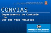 PREFEITURA DA CIDADE DE SÃO PAULO SIURB – Secretaria de Infra-estrutura Urbana e Obras CONVIAS – Departamento de Controle de Uso das Vias Públicas CONVIAS.