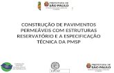 EPUSP CONSTRUÇÃO DE PAVIMENTOS PERMEÁVEIS COM ESTRUTURAS RESERVATÓRIO E A ESPECIFICAÇÃO TÉCNICA DA PMSP.