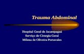 Trauma Abdominal Hospital Geral de Jacarepaguá Serviço de Cirurgia Geral Milena de Oliveira Portavales.