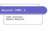 Beyond CMMI 5 Ci&T Software Renata Mazzini. Ci&T Software Área: Application Development and Application Management Services Tamanho 670 colaboradores.