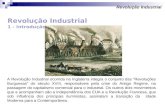 Revolução Industrial 1 - Introdução Revolução Industrial A Revolução Industrial ocorrida na Inglaterra integra o conjunto das Revoluções Burguesas do século.