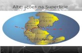 Alterações na Superfície. Afastamento dos continentes (cm./Ano)