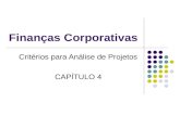 Finanças Corporativas Critérios para Análise de Projetos CAPÍTULO 4.