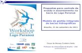 Propostas para controle da erosão e assoreamento na bacia do Lago Paranoá Modelo de gestão integrada de bacias hidrográficas Brasília, 21 de setembro de.