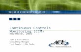 Continuous Controls Monitoring (CCM) Novembro, 2005 Juan I Giulianelli Consulting Manager Tech Supply – São Paulo.
