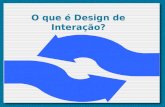 O que é Design de Interação?. Design de produtos interativos que fornecem suporte às atividades cotidianas das pessoas, seja no lar ou no trabalho –Sharp,