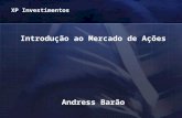 1 XP Investimentos Introdução ao Mercado de Ações Andress Barão.