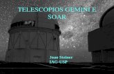 TELESCOPIOS GEMINI E SOAR Joao Steiner IAG-USP. Telescópios e lunetas.