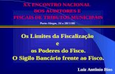 Luiz Antônio Bins XX ENCONTRO NACIONAL DOS AUDITORES E FISCAIS DE TRIBUTOS MUNICIPAIS Porto Alegre, 24 a 28/1108 Os Limites da Fiscalização e os Poderes.