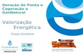 Geração de Ponta e Cogeração a GásNatural Valorização Energética Grupos Geradores Autor: Guilherme Barros Mattos Porto Alegre, 28 de junho de 2011.