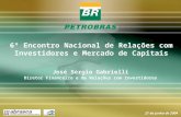 6º Encontro Nacional de Relações com Investidores e Mercado de Capitais 21 de junho de 2004 José Sergio Gabrielli Diretor Financeiro e de Relações com.