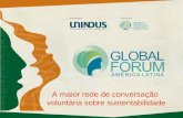 A maior rede de conversação voluntária sobre sustentabilidade.