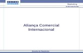 Mkt Internacional Marketing Internacional Aliança Comercial Internacional Escola de Negócios.