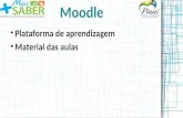 Moodle Plataforma de aprendizagem Material das aulas.