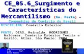 CE_05.6_Surgimento e Características do Mercantilismo 1 CE_05.6_Surgimento e Características do Mercantilismo (6a. Parte) – Companhias de Comércio do Brasil.