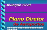 Aviação Civil Plano Diretor de Aeroportos ___________________________.